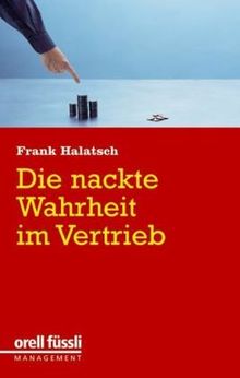 Die nackte Wahrheit im Vertrieb