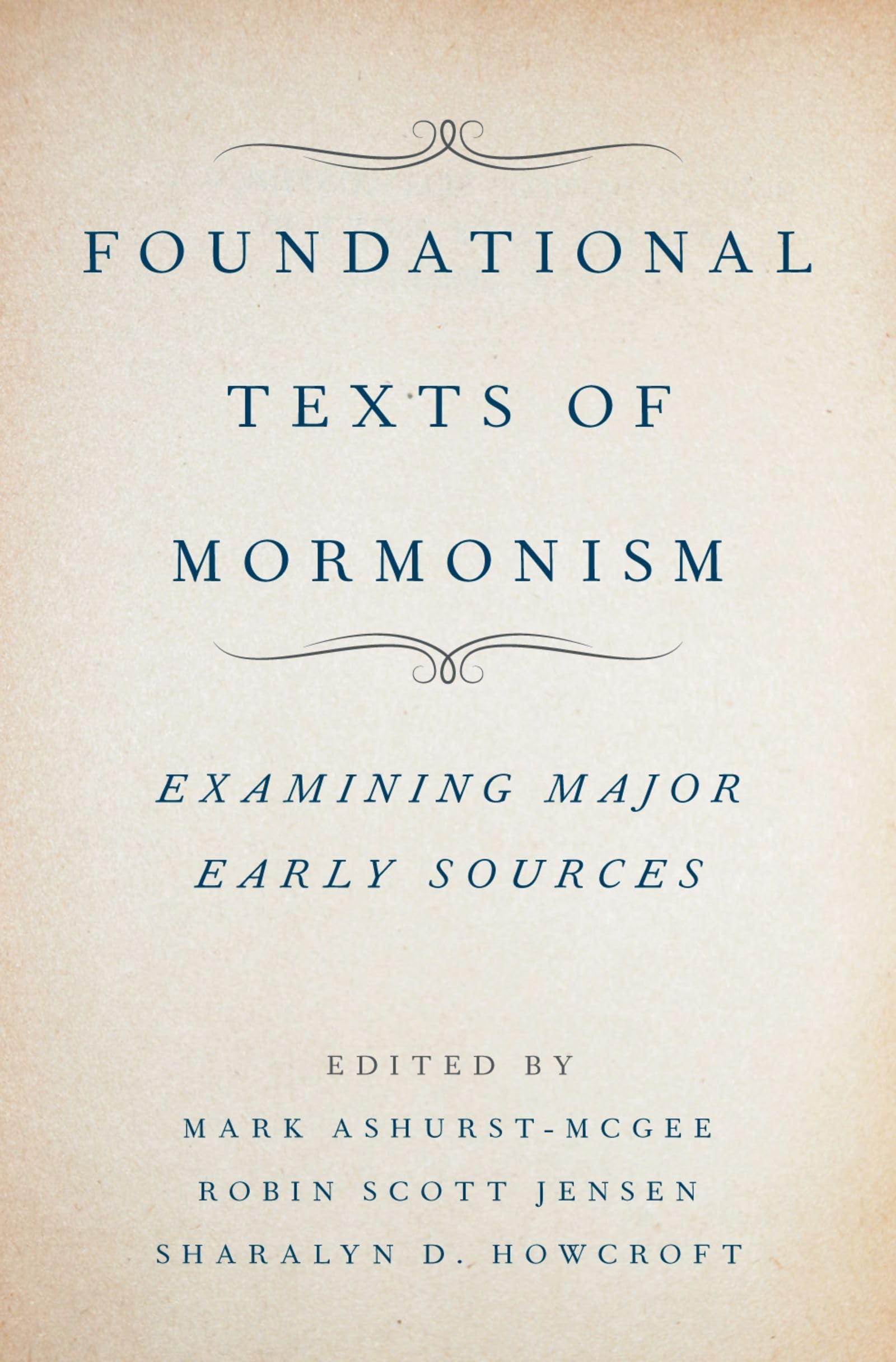 Foundational Texts of Mormonism: Examining Major Early Sources