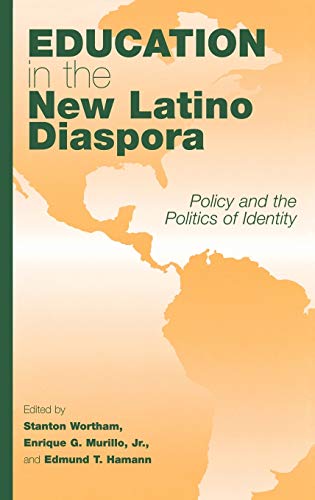Education in the New Latino Diaspora: Policy and the Politics of Identity (Sociocultural Studies in Educational Policy Formation and Appropriation, Band 2)