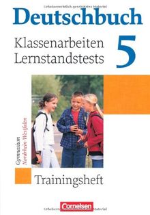 Deutschbuch Gymnasium - Trainingshefte: 5. Schuljahr - Klassenarbeiten, Lernstandstests - Nordrhein-Westfalen: Trainingsheft mit Lösungen