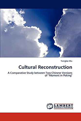 Cultural Reconstruction: A Comparative Study between Two Chinese Versions of Moment in Peking