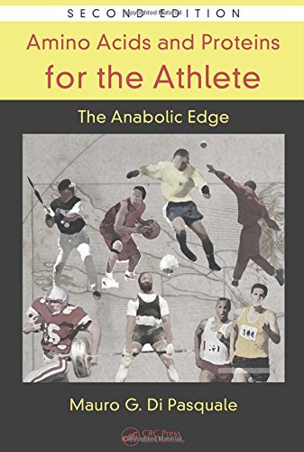 Amino Acids and Proteins for the Athlete: The Anabolic Edge (Nutrition in Exercise & Sport)