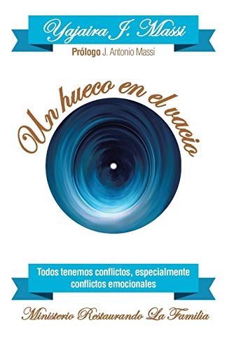 Un hueco en el vacio: Todos tenemos conflictos, especialmente conflictos emocionales