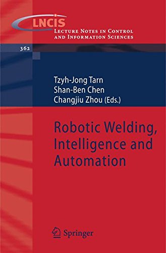 Robotic Welding, Intelligence and Automation (Lecture Notes in Control and Information Sciences)