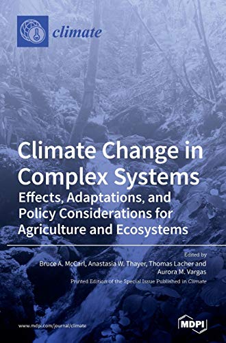Climate Change in Complex Systems: Effects, Adaptations, and Policy Considerations for Agriculture and Ecosystems