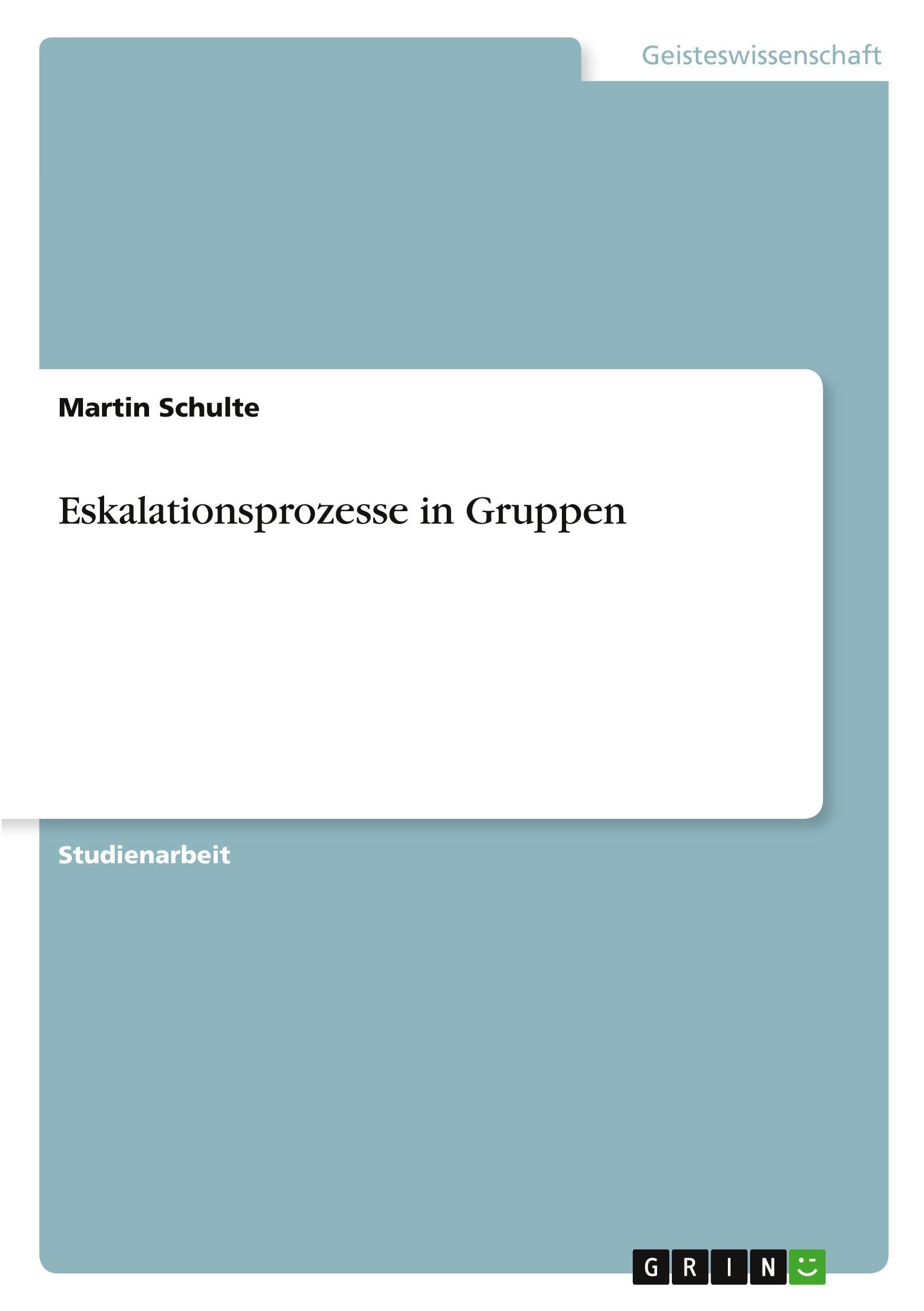Eskalationsprozesse in Gruppen