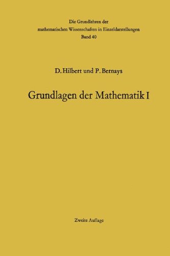 Grundlagen der Mathematik I (Grundlehren der mathematischen Wissenschaften) (German Edition)