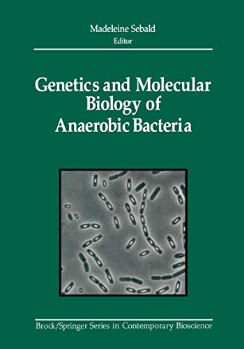 Genetics and Molecular Biology of Anaerobic Bacteria (Brock Springer Series in Contemporary Bioscience)