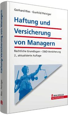 Haftung und Versicherung von Managern: Rechtliche Grundlagen - D&O-Versicherung