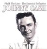 I Walk the Line - The Essential Collection