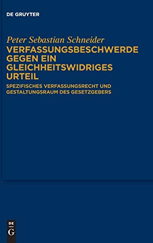 Verfassungsbeschwerde gegen ein gleichheitswidriges Urteil: Spezifisches Verfassungsrecht und Gestaltungsraum des Gesetzgebers