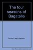 The four seasons of Bagatelle