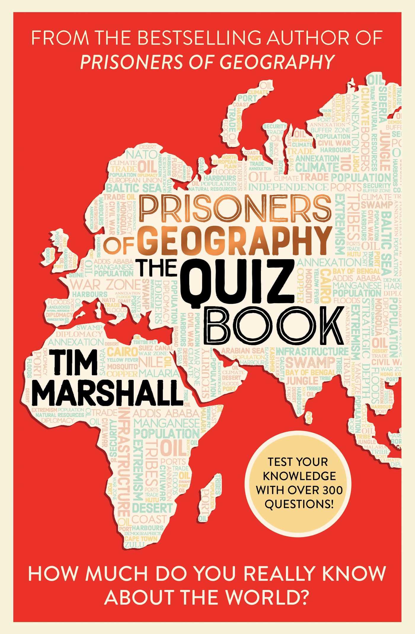 Tim Marshall Prisoners Of Geography, The Quiz Book, How Much Do You Really Know About The World?