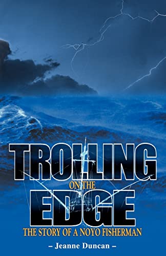 Trolling on the Edge - the Story of a Noyo Fisherman