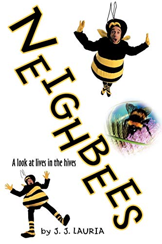 Neighbees: A Look at Lives in the Hives