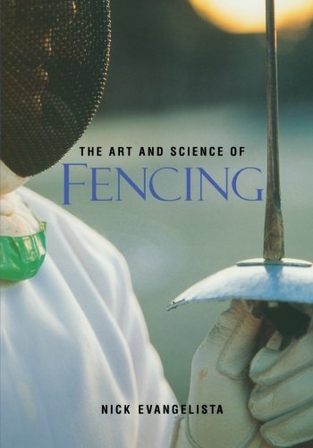 Nick Evangelista The Art And Science Of Fencing (Ntc Sports/Fitness)