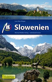 Slowenien Reiseführer Michael Müller Verlag: Individuell reisen mit vielen praktischen Tipps.