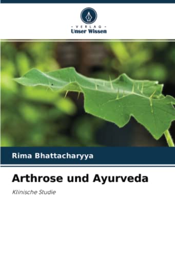 Arthrose und Ayurveda: Klinische Studie