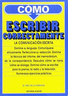Como escribir correctamente : la comunicación escrita