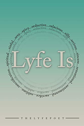 Lyfe Is...