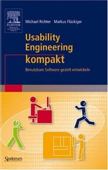 Usability Engineering kompakt: Benutzbare Software gezielt entwickeln (IT kompakt)