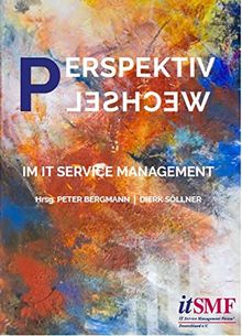 Perspektivwechsel im IT Service Management: Erfolgsgeschichten oder Flopps - ITSM Experten plaudern (aus)