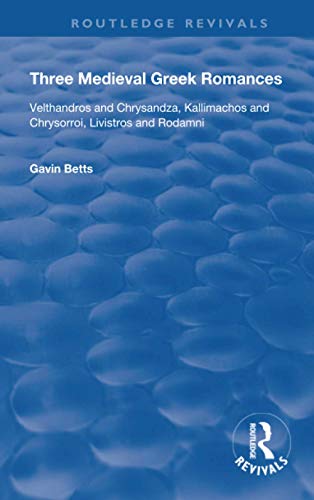 Three Medieval Greek Romances (Routledge Revivals)