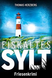 Eiskaltes Sylt: Friesenkrimi (Hannah Lambert ermittelt 2)