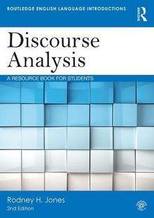 Discourse Analysis: A Resource Book For Students (Routledge English Language Introductions)