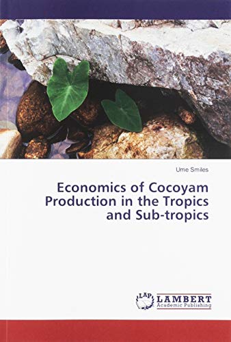 Economics of Cocoyam Production in the Tropics and Sub-tropics