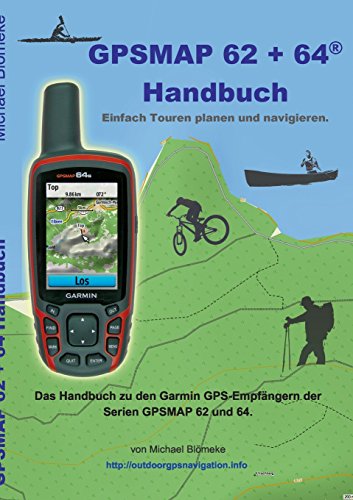 GPSMAP 62 + 64® Handbuch - Michael Blömeke Kartoniert (TB)