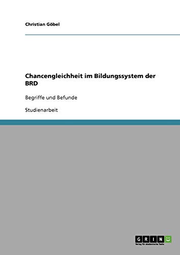 Chancengleichheit im Bildungssystem der BRD: Begriffe und Befunde
