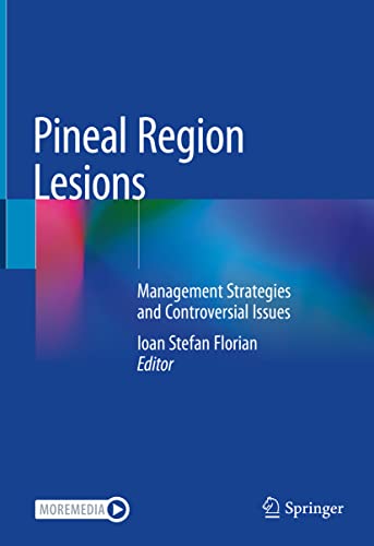 Pineal Region Lesions: Management Strategies and Controversial Issues