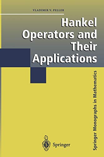 Hankel Operators and Their Applications (Springer Monographs in Mathematics)