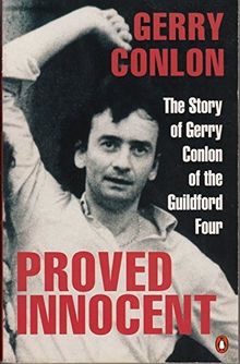 Proved Innocent: The Story of Gerry Conlon of the Guildford Four