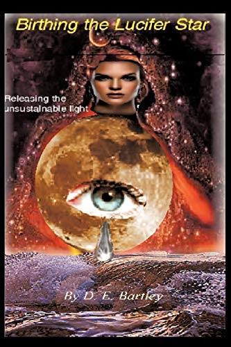 Birthing the Lucifer Star: Releasing the Unsustainable Light
