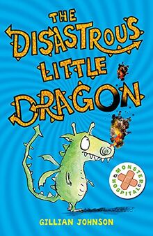 Monster Hospital: 2: The Disastrous Little Dragon von Johnson, Gillian | Buch | Zustand gut