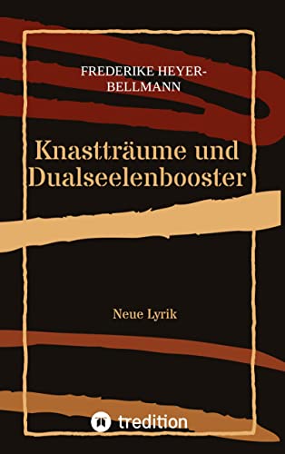 Knastträume und Dualseelenbooster: Neue Lyrik