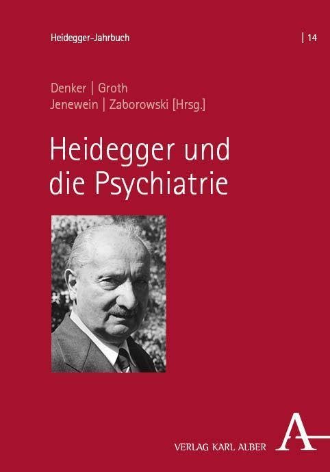 Heidegger und die Psychiatrie (Heidegger-Jahrbuch)