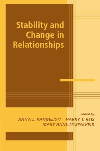Stability and Change in Relationships (Advances in Personal Relationships)