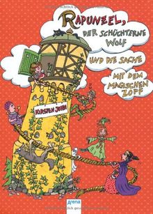 Rapunzel, der schüchterne Wolf und die Sache mit dem magischen Zopf