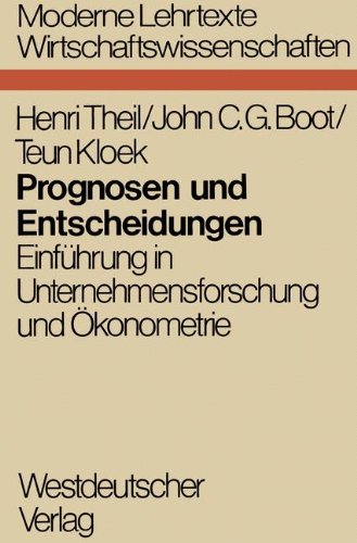 Prognosen und Entscheidungen (Moderne Lehrtexte: Wirtschaftswissenschaften, Band 3)