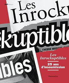 Les Inrockuptibles : 25 ans d'insoumission