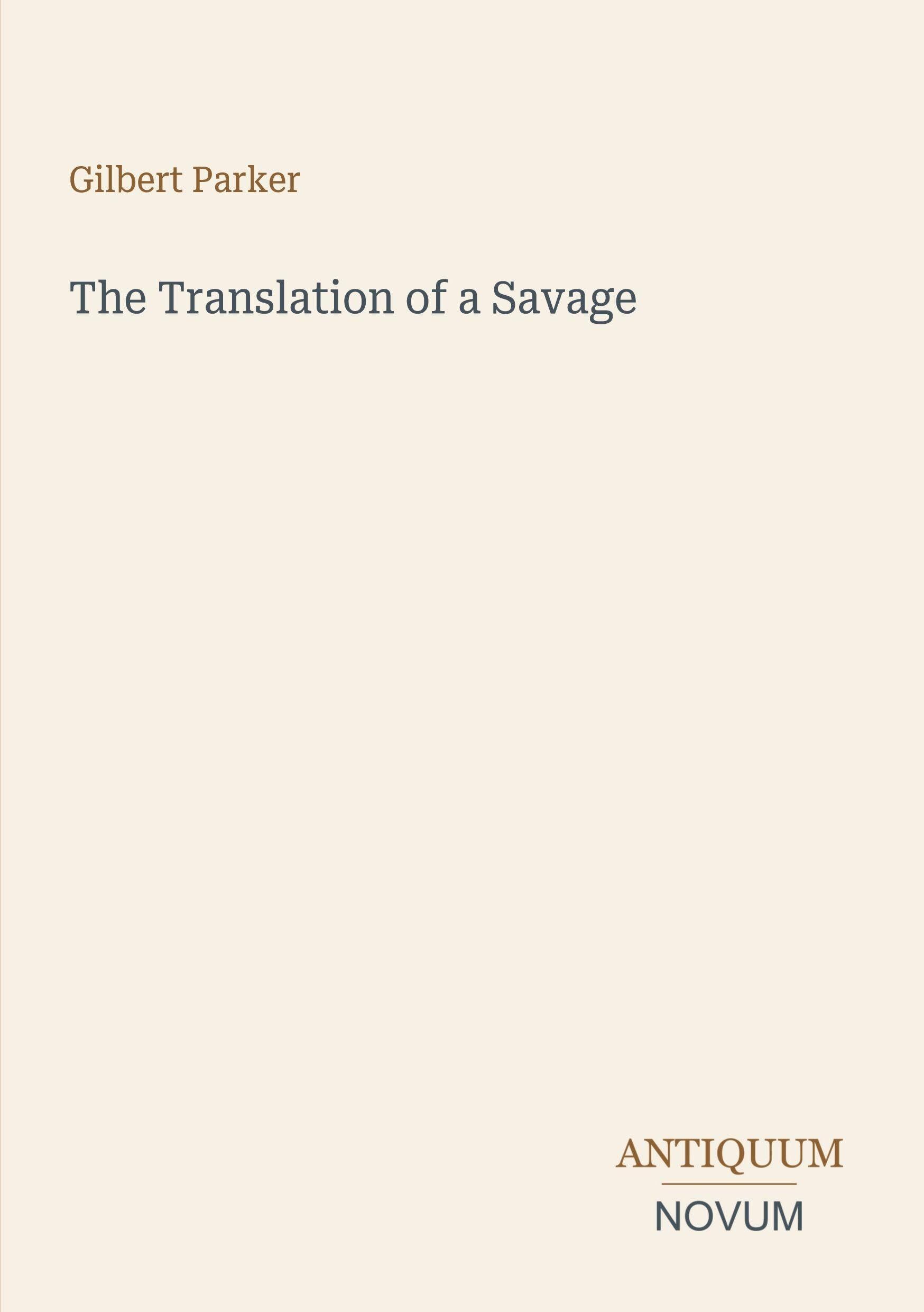 The Translation of a Savage