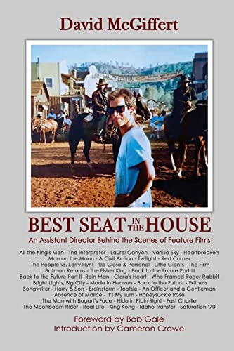 Best Seat in the House: An Assistant Director Behind the Scenes of Feature Films