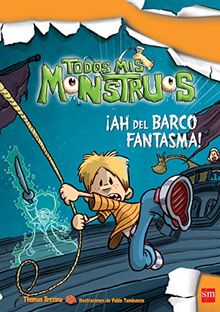 ¡Ah del barco fantasma! (Todos mis monstruos, Band 9)