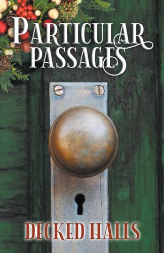 Particular Passages: Decked Halls