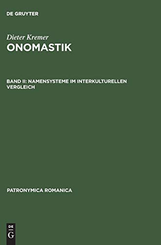 Onomastik, Bd.2, Namensysteme im interkulturellen Vergleich (Patronymica Romanica, 15, Band 15)