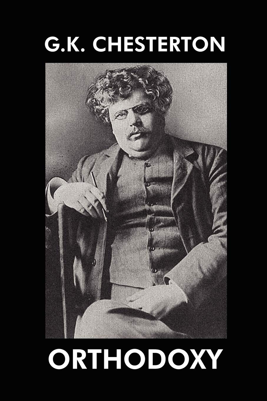 Chesterton, G. K. Orthodoxy