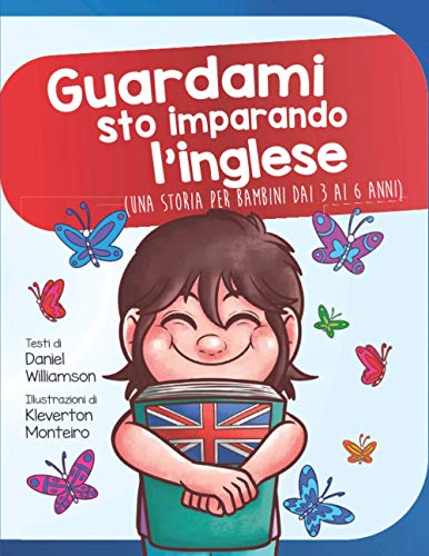 Guardami sto imparando l'inglese: Una storia per bambini dai 3 ai 6 anni (Look at Me, Band 15)
